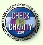 ChecktheCharity.com Secretary of State, Attorney General. See finanacials, donate wisely.